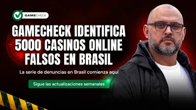 Gamecheck identifica 5000 casinos online falsos en Brasil. 